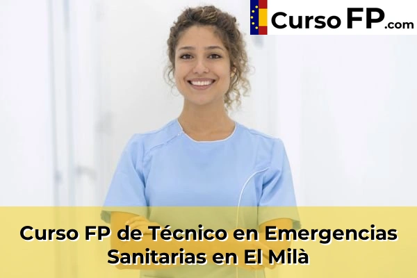Curso FP de Técnico en Emergencias Sanitarias en L'Espluga de Francolí 38 Curso FP de Técnico en Emergencias Sanitarias en El Milà