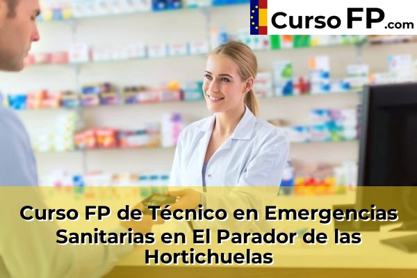 Curso FP de Técnico en Emergencias Sanitarias en Vícar 46 Curso FP de Técnico en Emergencias Sanitarias en El Parador de las Hortichuelas
