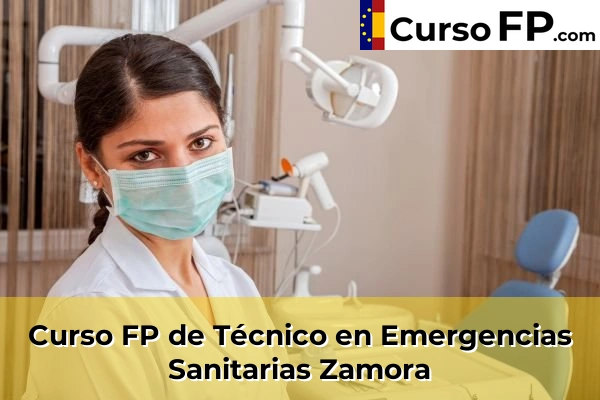 Curso FP de Técnico en Emergencias Sanitarias en la provincia de Ciudad Real 98 Curso FP de Técnico en Emergencias Sanitarias en la provincia de Zamora