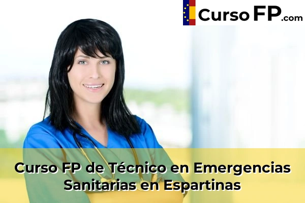 Curso FP de Técnico en Emergencias Sanitarias en Utrera 51 Curso FP de Técnico en Emergencias Sanitarias en Espartinas
