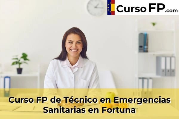 Curso FP de Técnico en Emergencias Sanitarias en Fuente Álamo 62 Curso FP de Técnico en Emergencias Sanitarias en Fortuna