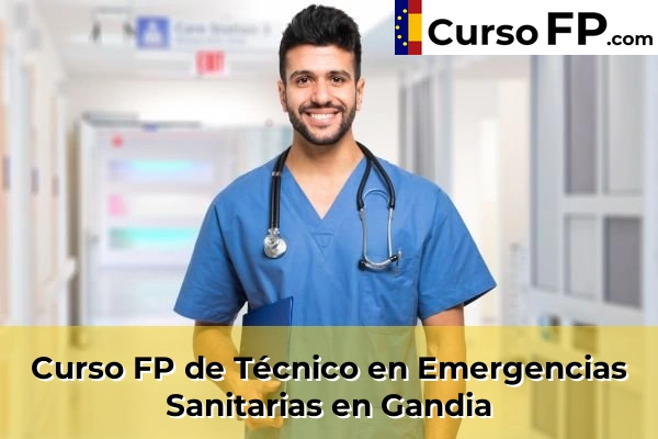 Curso FP de Técnico en Emergencias Sanitarias en Mislata 115 Curso FP de Técnico en Emergencias Sanitarias en Gandia