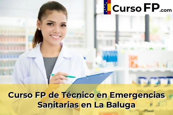 Curso FP de Técnico en Emergencias Sanitarias en San Juan 67 Curso FP de Técnico en Emergencias Sanitarias en La Baluga