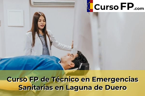 Curso FP de Técnico en Emergencias Sanitarias en Laguna de Duero