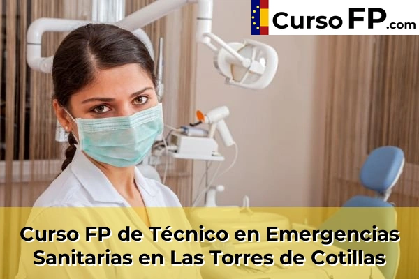 Curso FP de Técnico en Emergencias Sanitarias en Fuente Álamo 71 Curso FP de Técnico en Emergencias Sanitarias en Las Torres de Cotillas