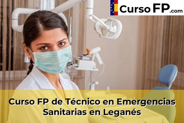 Curso FP de Técnico en Emergencias Sanitarias en Leganés