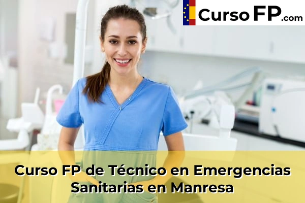 Curso FP de Técnico en Emergencias Sanitarias en la provincia de Barcelona 55 Curso FP de Técnico en Emergencias Sanitarias en Manresa