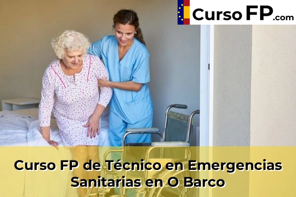 Curso FP de Técnico en Emergencias Sanitarias en Carballeda 38 Curso FP de Técnico en Emergencias Sanitarias en O Barco