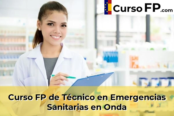 Curso FP de Técnico en Emergencias Sanitarias en Peñíscola 53 Curso FP de Técnico en Emergencias Sanitarias en Onda