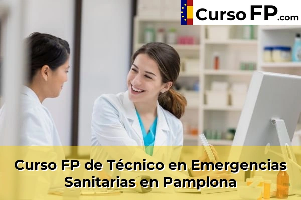 Curso FP de Técnico en Emergencias Sanitarias en Pamplona