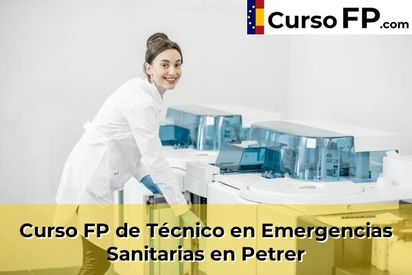 Curso FP de Técnico en Emergencias Sanitarias en Busot 90 Curso FP de Técnico en Emergencias Sanitarias en Petrer