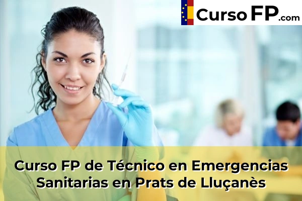 Curso FP de Técnico en Emergencias Sanitarias en la provincia de Barcelona 81 Curso FP de Técnico en Emergencias Sanitarias en Prats de Lluçanès
