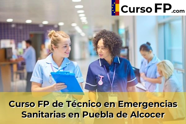 Curso FP de Técnico en Emergencias Sanitarias en Puebla de Alcocer