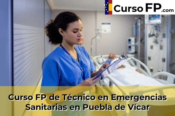Curso FP de Técnico en Emergencias Sanitarias en Vícar 61 Curso FP de Técnico en Emergencias Sanitarias en Puebla de Vícar