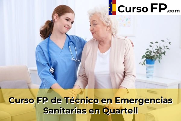 Curso FP de Técnico en Emergencias Sanitarias en Mislata 180 Curso FP de Técnico en Emergencias Sanitarias en Quartell