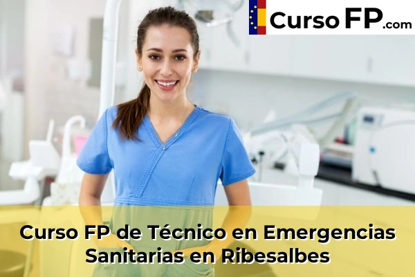 Curso FP de Técnico en Emergencias Sanitarias en Peñíscola 56 Curso FP de Técnico en Emergencias Sanitarias en Ribesalbes
