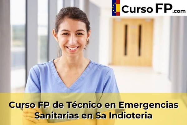 Curso FP de Técnico en Emergencias Sanitarias en Port de Pollença 70 Curso FP de Técnico en Emergencias Sanitarias en Sa Indioteria