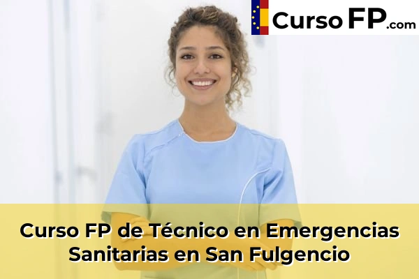 Curso FP de Técnico en Emergencias Sanitarias en Busot 99 Curso FP de Técnico en Emergencias Sanitarias en San Fulgencio