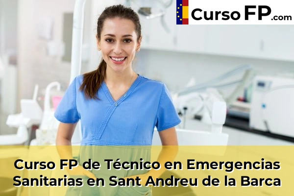 Curso FP de Técnico en Emergencias Sanitarias en la provincia de Barcelona 90 Curso FP de Técnico en Emergencias Sanitarias en Sant Andreu de la Barca
