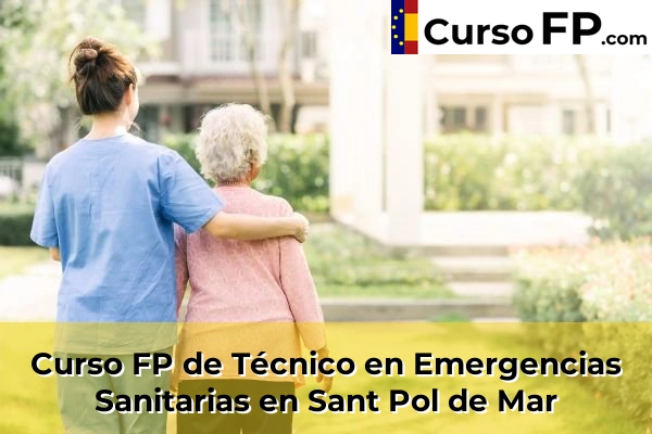 Curso FP de Técnico en Emergencias Sanitarias en la provincia de Barcelona 106 Curso FP de Técnico en Emergencias Sanitarias en Sant Pol de Mar