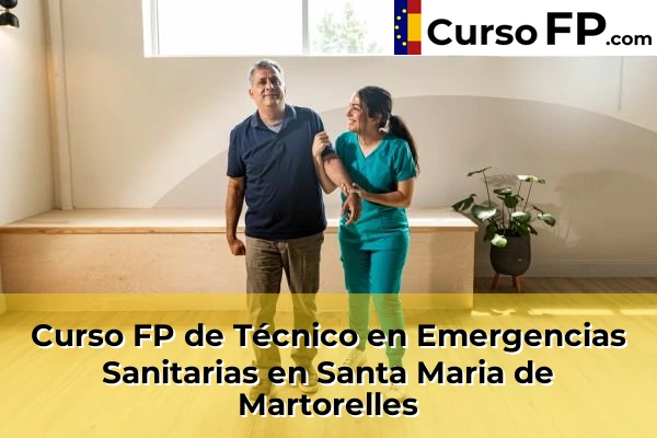 Curso FP de Técnico en Emergencias Sanitarias en la provincia de Barcelona 114 Curso FP de Técnico en Emergencias Sanitarias en Santa Maria de Martorelles