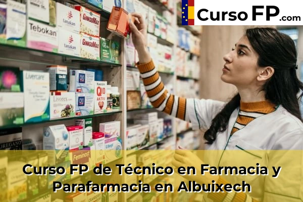 Curso FP de Técnico en Farmacia y Parafarmacia en Benimàmet-Beniferri 41 Curso FP de Técnico en Farmacia y Parafarmacia en Albuixech