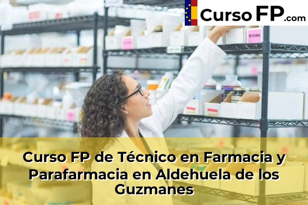 Curso FP de Técnico en Farmacia y Parafarmacia en Béjar 31 Curso FP de Técnico en Farmacia y Parafarmacia en Aldehuela de los Guzmanes