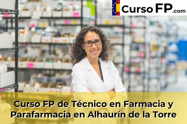 Curso FP de Técnico en Farmacia y Parafarmacia en Manilva 32 Curso FP de Técnico en Farmacia y Parafarmacia en Alhaurín de la Torre