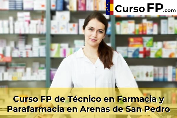 Curso FP de Técnico en Farmacia y Parafarmacia en El Tiemblo 31 Curso FP de Técnico en Farmacia y Parafarmacia en Arenas de San Pedro