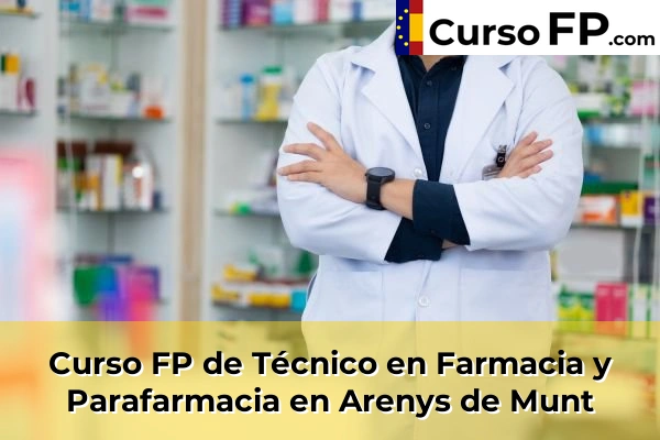Curso FP de Técnico en Farmacia y Parafarmacia en Arenys de Munt