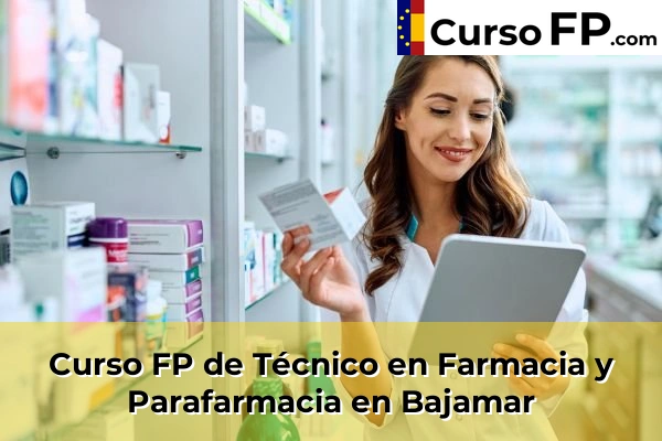 Curso FP de Técnico en Farmacia y Parafarmacia en Cho 34 Curso FP de Técnico en Farmacia y Parafarmacia en Bajamar
