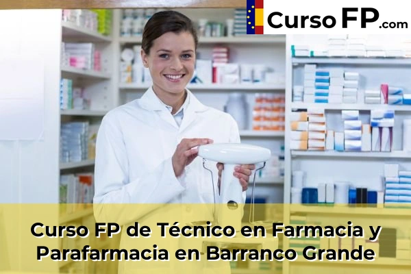 Curso FP de Técnico en Farmacia y Parafarmacia en Cho 35 Curso FP de Técnico en Farmacia y Parafarmacia en Barranco Grande