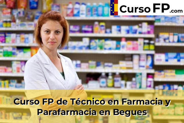 Curso FP de Técnico en Farmacia y Parafarmacia en Begues