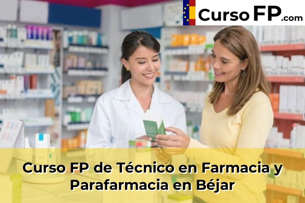 Curso FP de Técnico en Farmacia y Parafarmacia en Béjar