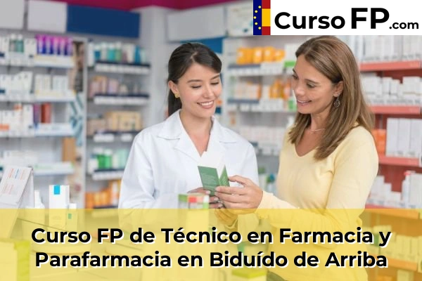 Curso FP de Técnico en Farmacia y Parafarmacia en Biduído de Arriba