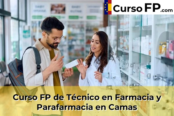 Curso FP de Técnico en Farmacia y Parafarmacia en Cantillana 39 Curso FP de Técnico en Farmacia y Parafarmacia en Camas