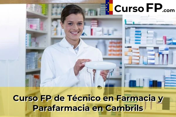 Curso FP de Técnico en Farmacia y Parafarmacia en El Catllar 35 Curso FP de Técnico en Farmacia y Parafarmacia en Cambrils