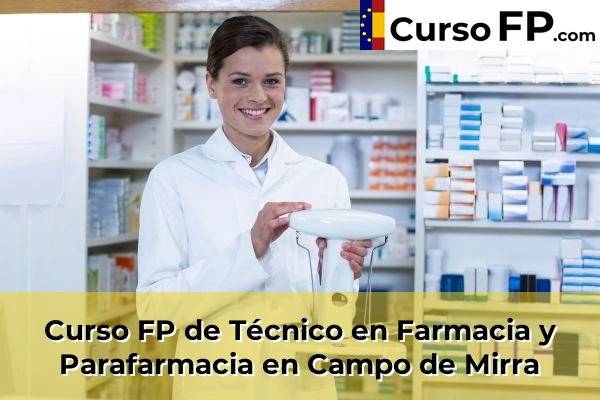Curso FP de Técnico en Farmacia y Parafarmacia en la provincia de Alicante 23 Curso FP de Técnico en Farmacia y Parafarmacia en Campo de Mirra