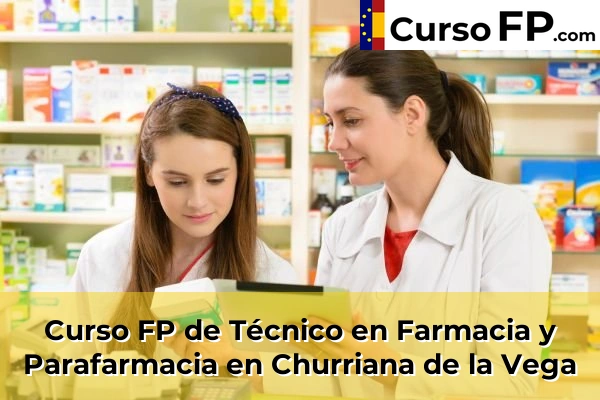 Curso FP de Técnico en Farmacia y Parafarmacia en Motril 45 Curso FP de Técnico en Farmacia y Parafarmacia en Churriana de la Vega