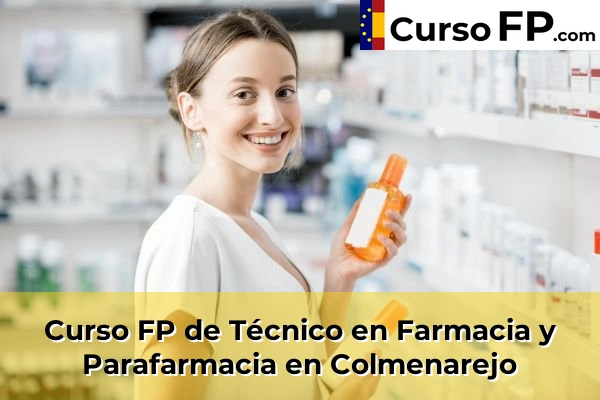 Curso FP de Técnico en Farmacia y Parafarmacia en Colmenar Viejo 56 Curso FP de Técnico en Farmacia y Parafarmacia en Colmenarejo