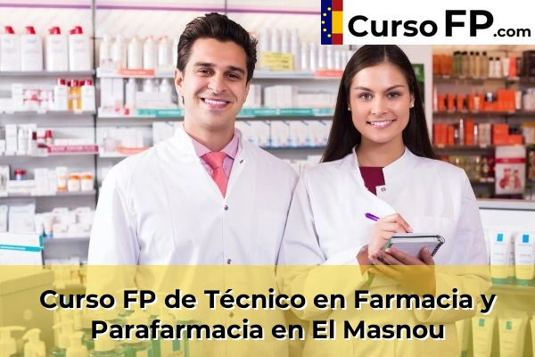 Curso FP de Técnico en Farmacia y Parafarmacia en El Masnou