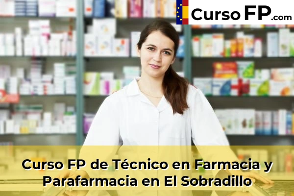 Curso FP de Técnico en Farmacia y Parafarmacia en Cho 46 Curso FP de Técnico en Farmacia y Parafarmacia en El Sobradillo