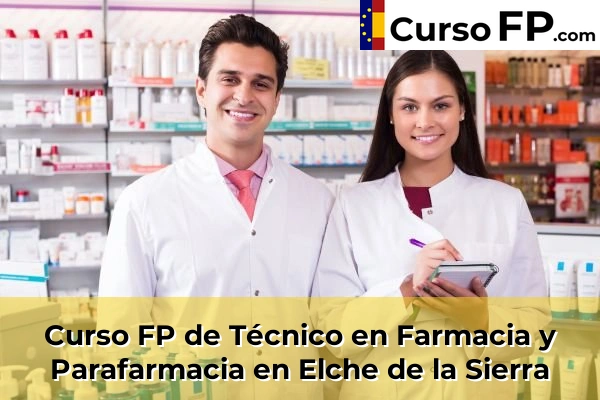 Curso FP de Técnico en Farmacia y Parafarmacia en la provincia de Alicante 38 Curso FP de Técnico en Farmacia y Parafarmacia en Elche