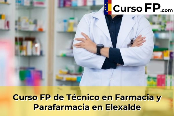 Curso FP de Técnico en Farmacia y Parafarmacia en Elexalde