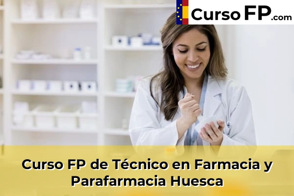 Curso FP de Técnico en Farmacia y Parafarmacia en la provincia de Alicante 137 Curso FP de Técnico en Farmacia y Parafarmacia en la provincia de Huesca