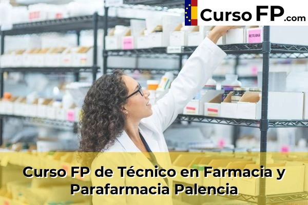Curso FP de Técnico en Farmacia y Parafarmacia en la provincia de Alicante 150 Curso FP de Técnico en Farmacia y Parafarmacia en la provincia de Palencia