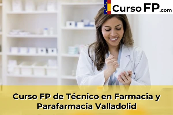 Curso FP de Técnico en Farmacia y Parafarmacia en la provincia de Alicante 161 Curso FP de Técnico en Farmacia y Parafarmacia en la provincia de Valladolid