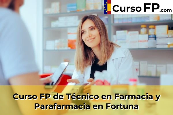 Curso FP de Técnico en Farmacia y Parafarmacia en Colmenar Viejo 65 Curso FP de Técnico en Farmacia y Parafarmacia en Fortuna