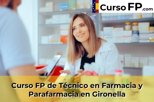 Curso FP de Técnico en Farmacia y Parafarmacia en Gironella