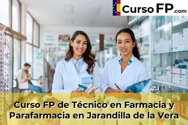 Curso FP de Técnico en Farmacia y Parafarmacia en la provincia de Cáceres 6 Curso FP de Técnico en Farmacia y Parafarmacia en Jarandilla de la Vera